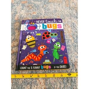 Never Touch the Bugs! Tactile Interactive Board Book